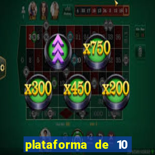 plataforma de 10 reais tigre